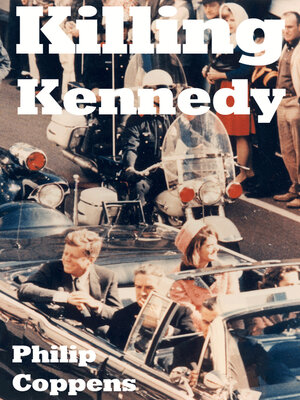 cover image of Killing Kennedy: Uncovering the Truth Behind the Kennedy Assassination
